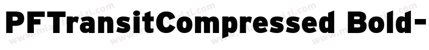 PFTransitCompressed Bold字体转换